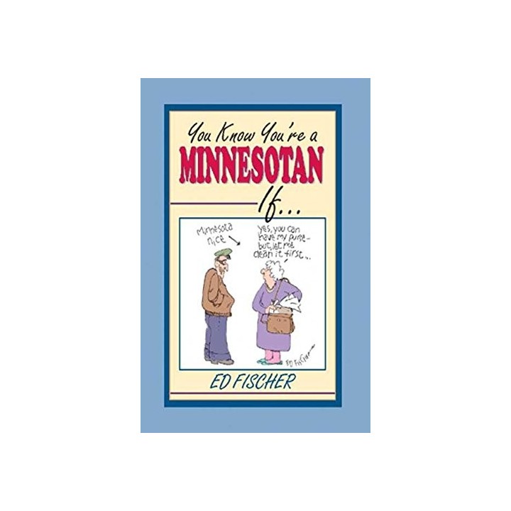 You Know You're A Minnesotan If...